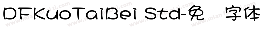 DFKuoTaiBei Std字体转换